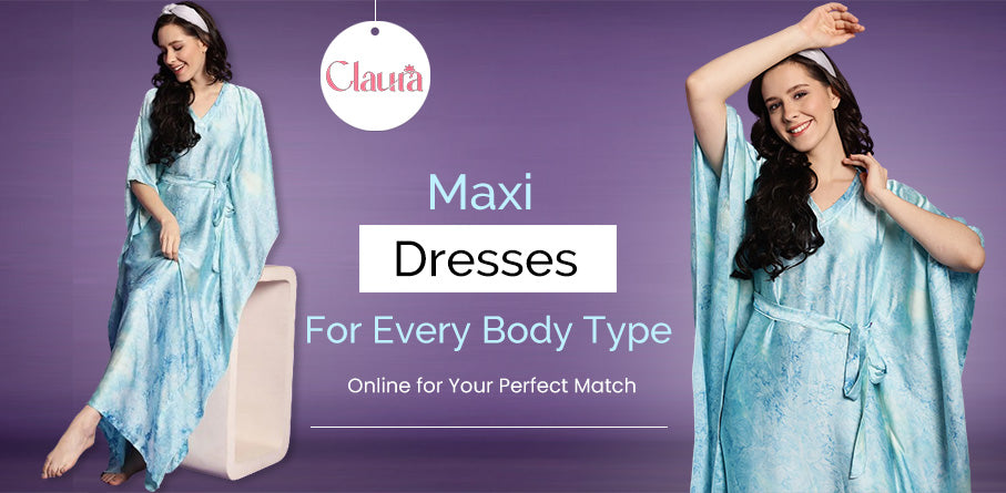 Maxi Dresses for Every Body Type: Shop Online for Your Perfect Match