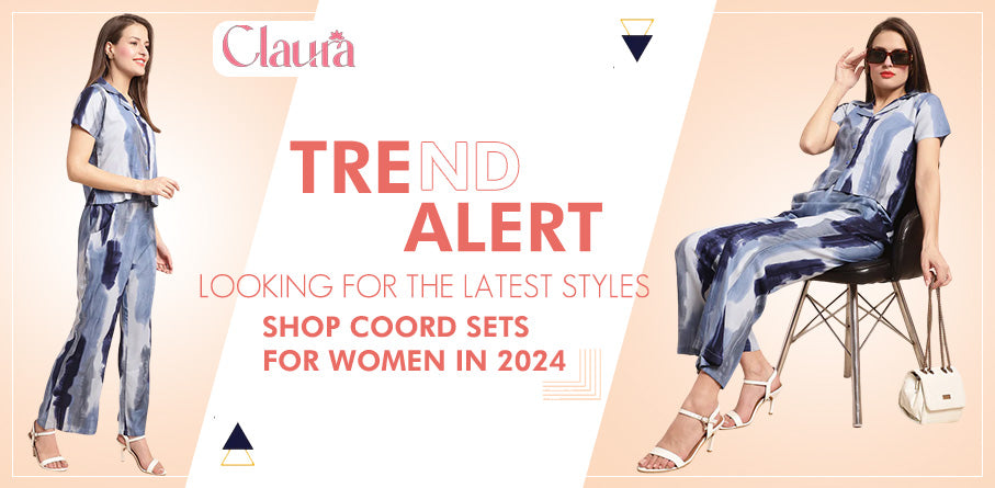Trend Alert: Looking for the Latest Styles? Shop Coord Sets for Women in 2024
