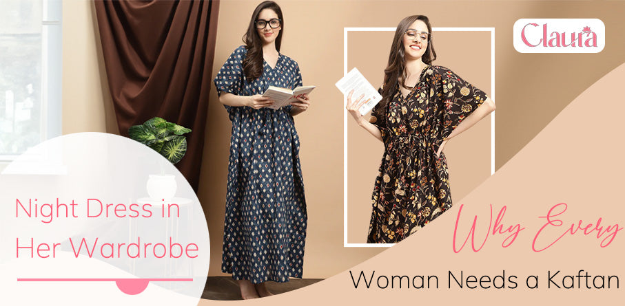 Why Every Woman Needs a Kaftan Night Dress in Her Wardrobe